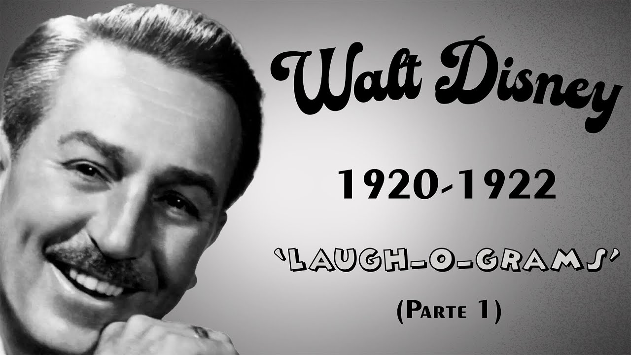 Historia de Walt Disney. Parte 1. Los 'LAUGH-O-GRAMS' (1920-1922).