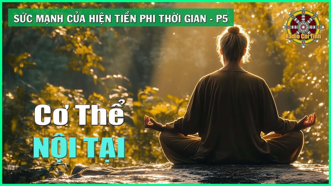 Kết Nối với Cơ Thể Nội Tại | Sức Mạnh Của Hiện Tiền – phần 5