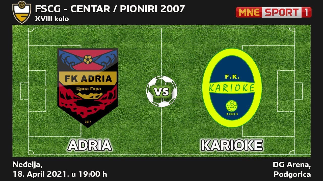 FSCG - CENTAR | Adria vs Karioke | 18. kolo | LIVE