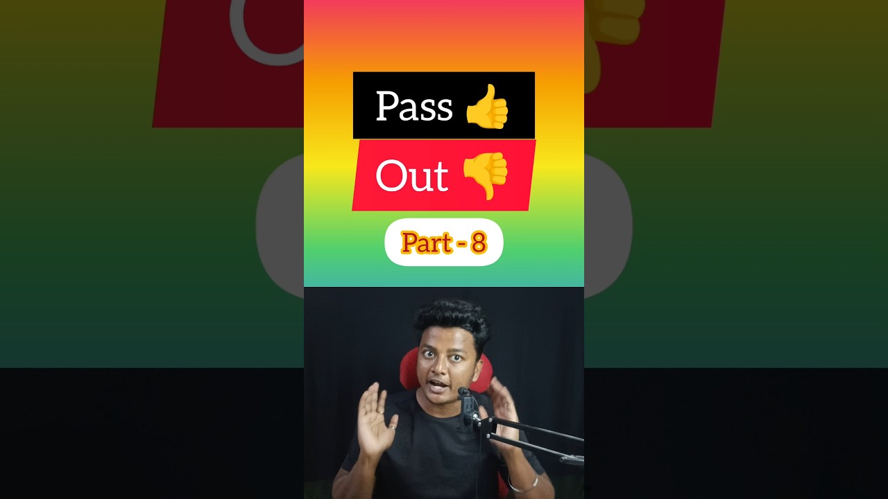 Pass👍 or Out👎 challenge part - 8