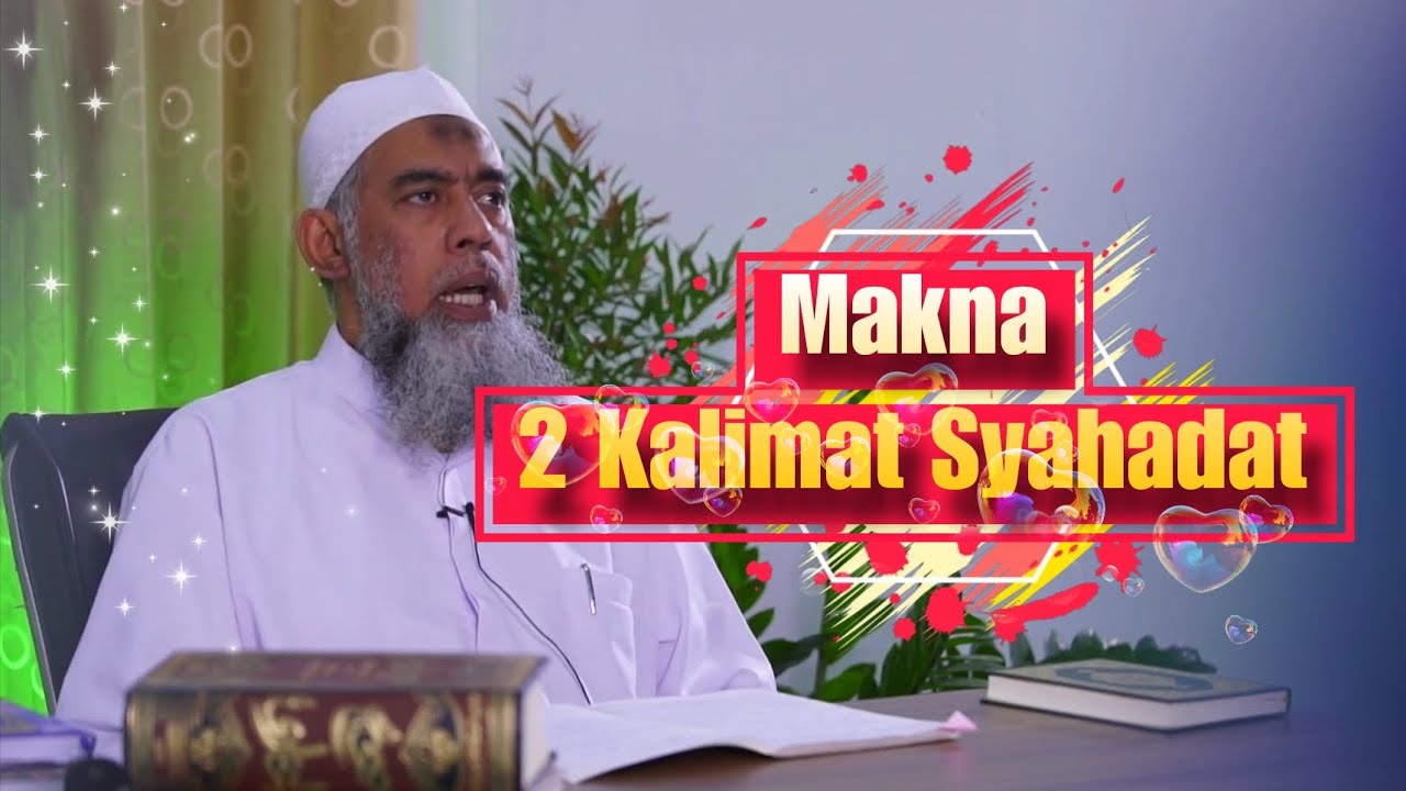 MAKNA 2 KALIMAT SYAHADAT || USTADZ YAZID BIN ABDUL QADIR JAWAS RAHIMAHULLAH 