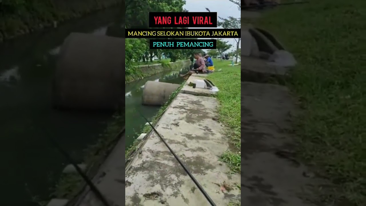 mancing selokan ibukota Jakarta spot viral