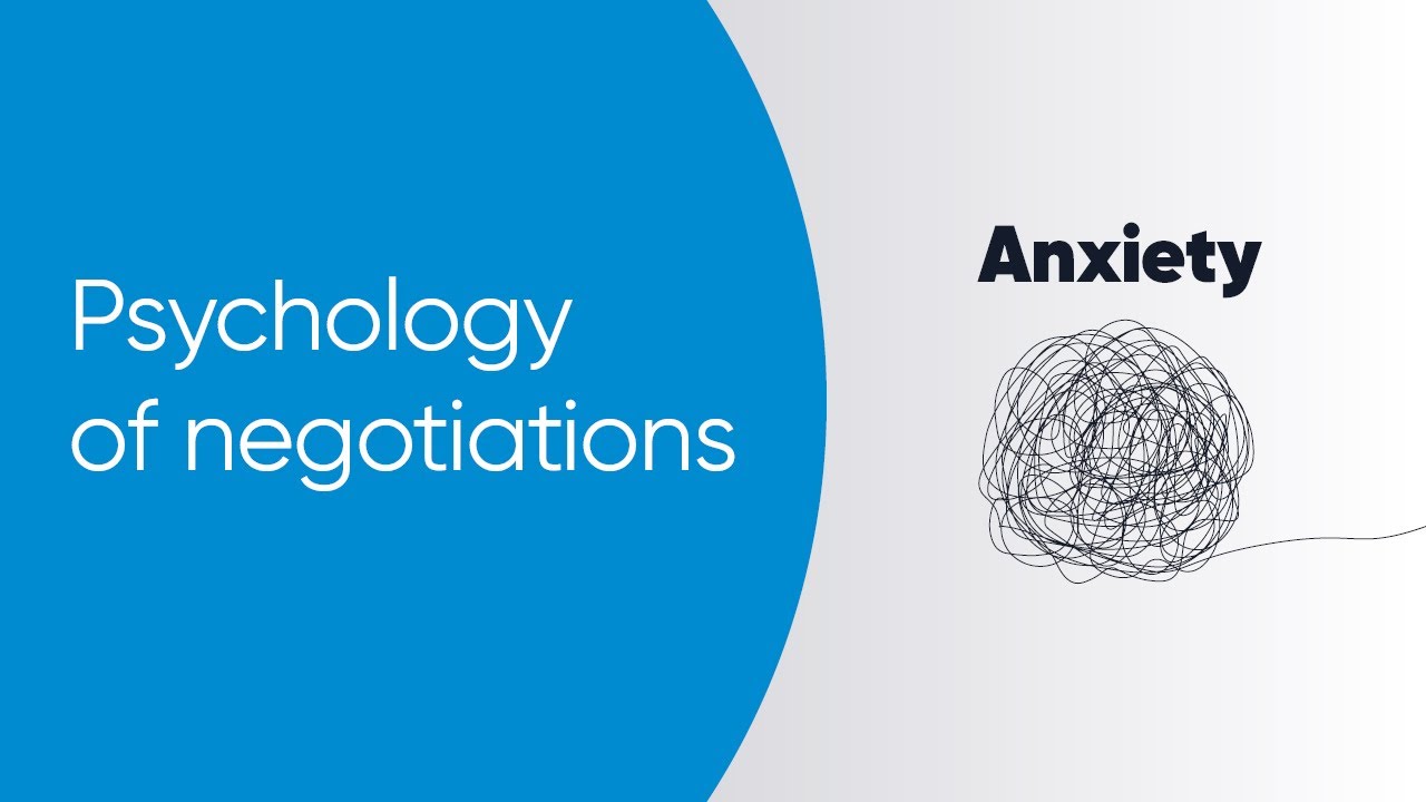 Psychology of negotiation - Anxiety