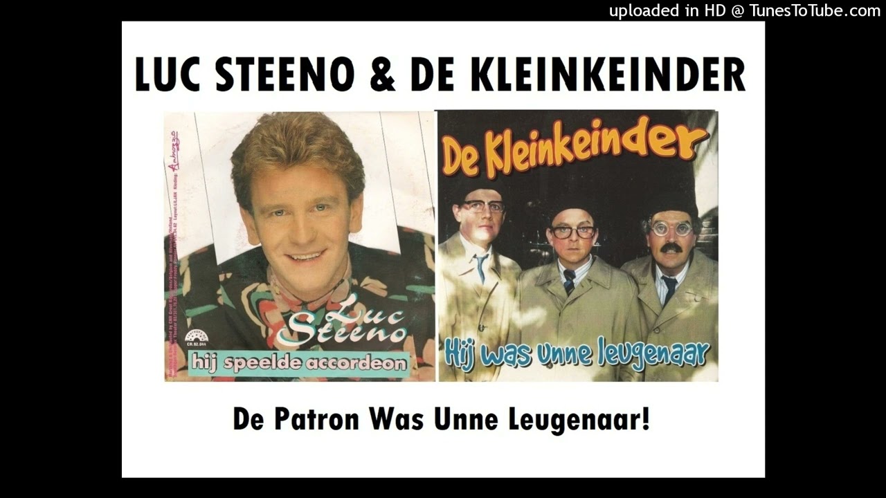 Luc Steeno & De Kleinkeinder - De Patron Was Unne Leugenaar!