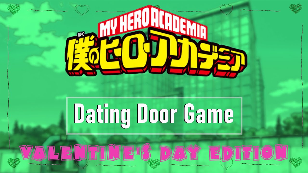 Dating Door Game - My Hero Academia | MHA / BnHA | (Valentine's Day Edition)