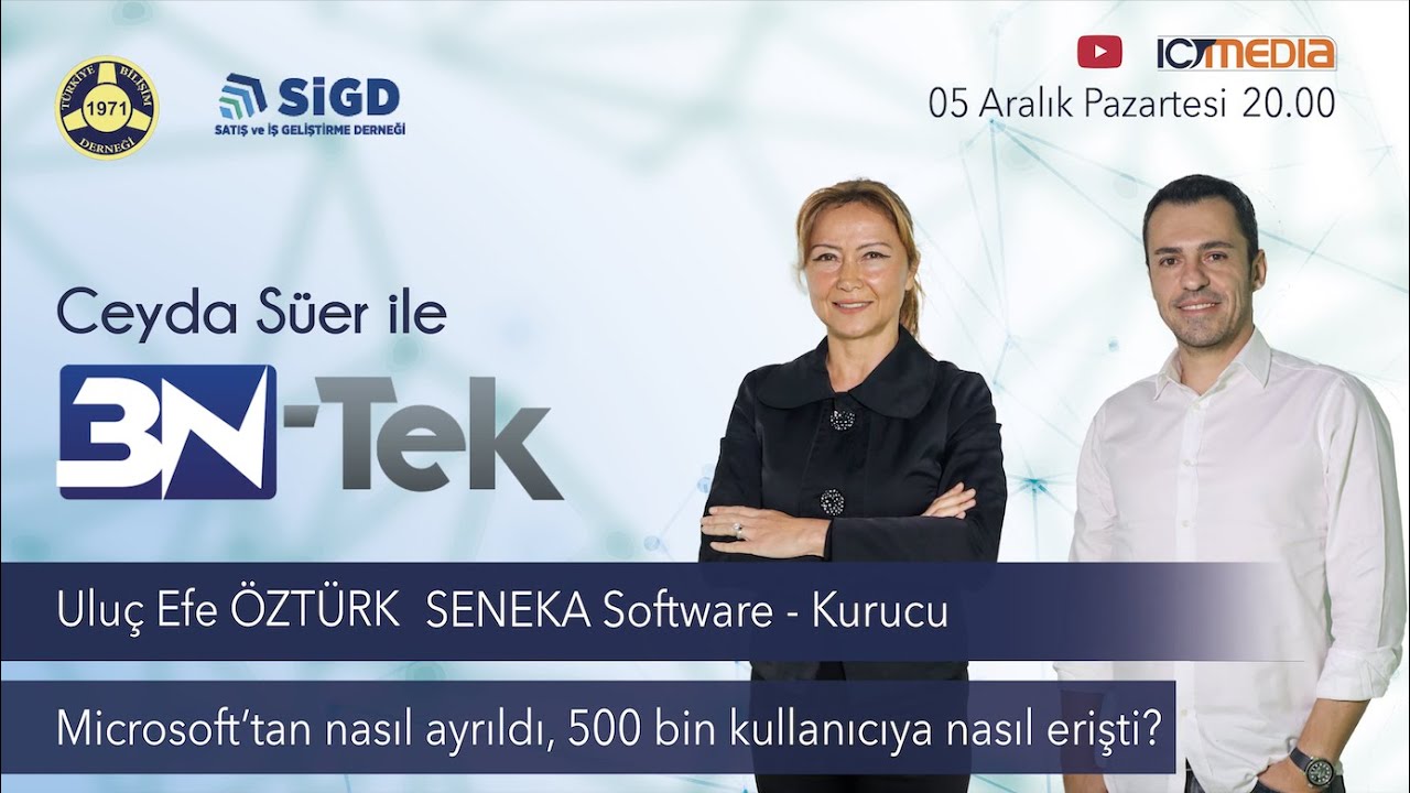 3N-Tek / Microsoft’tan Nasıl ayrıldı/ 500bin kullanıcıya Nasıl erişti? Efe Öztürk (Seneka Kurucusu)