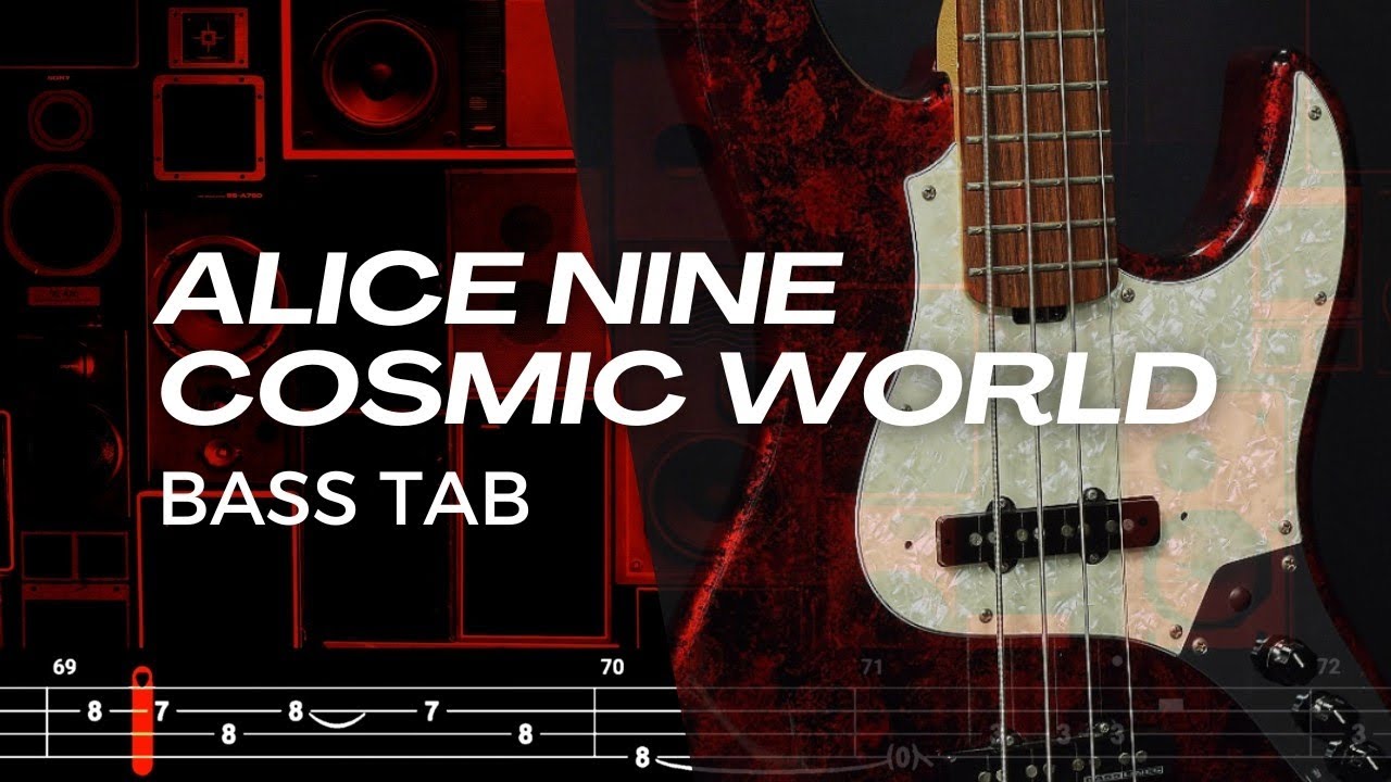 COSMIC WORLD / ALICE NINE【BASS TAB】