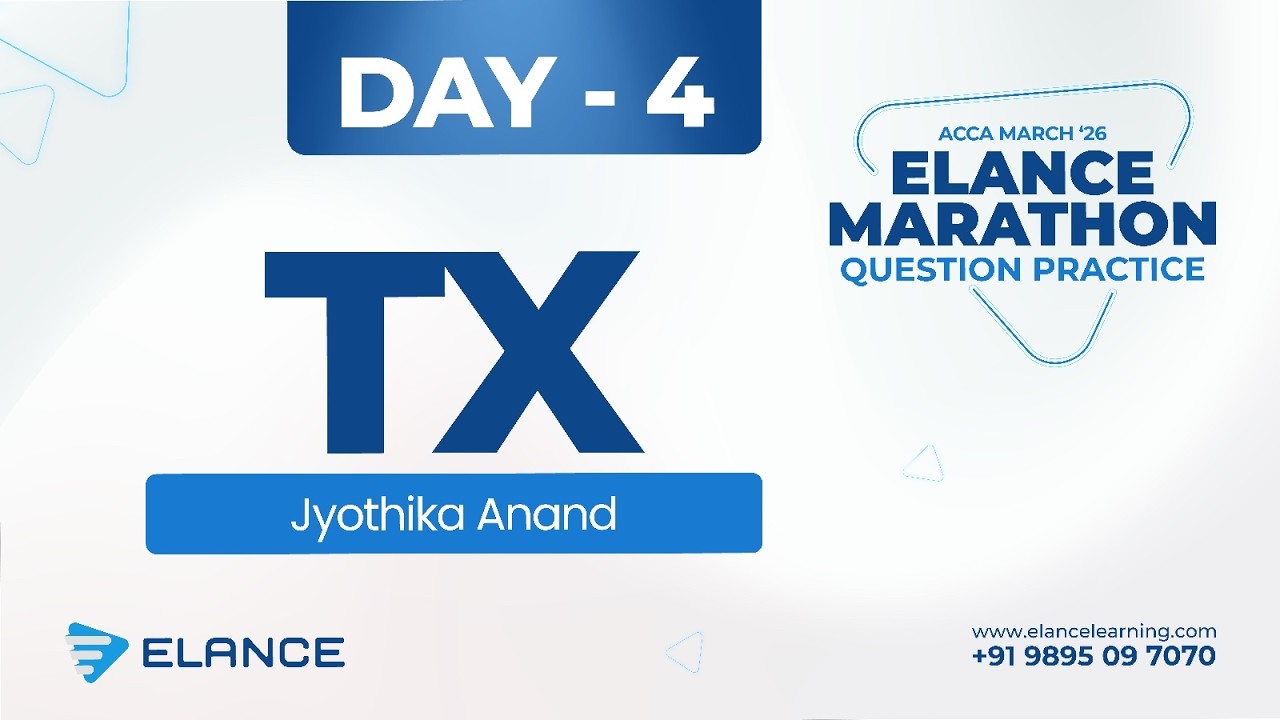 Marathon Question Practice | Day 4 | TX | ACCA March Session ‘26 | Jyothika Anand ACCA | Elance