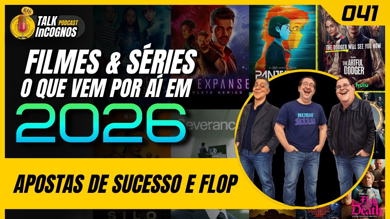 FILMES E SÉRIES - O QUE VEM POR AÍ EM 2026 - Talk InCognos podcast #041