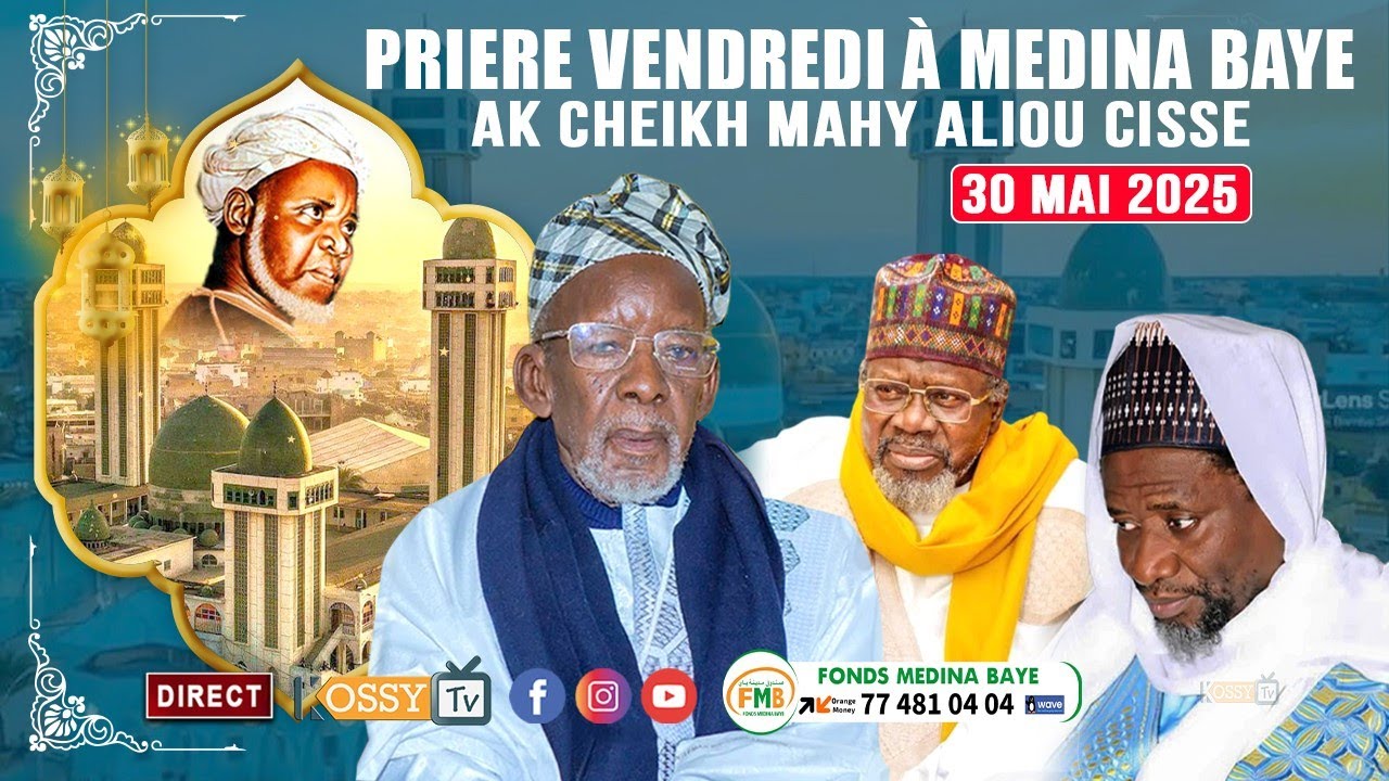 [🔴DIRECT ] Prière Vendredi à Médina Baye avec Imam Cheikh Mahi Cissé Ce 30 Mai 2025