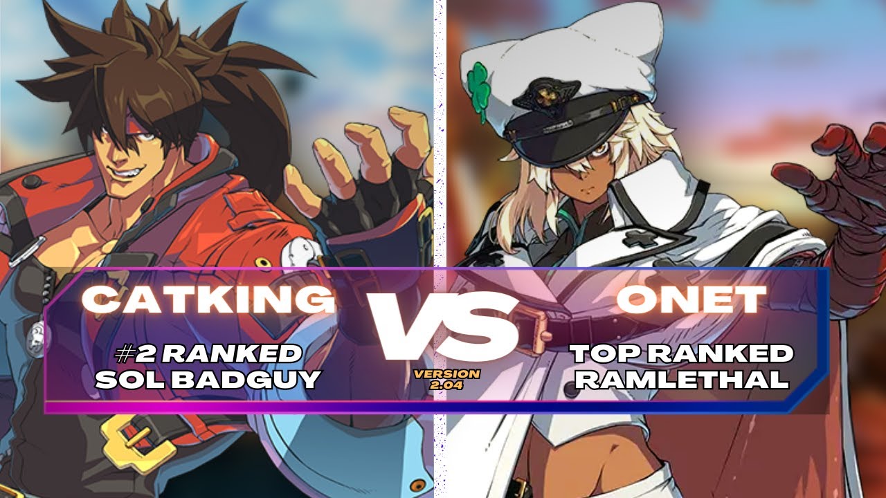 GGST ▰ Catking (#1 Ranked Sol) vs Onet (Top Ranked Ramlethal) Guilty Gear Strive Matchup