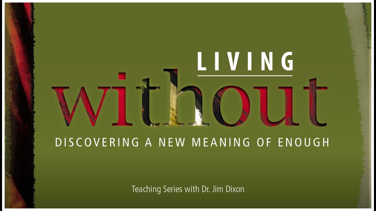 Dr. Jim Dixon, Living Without: Excess