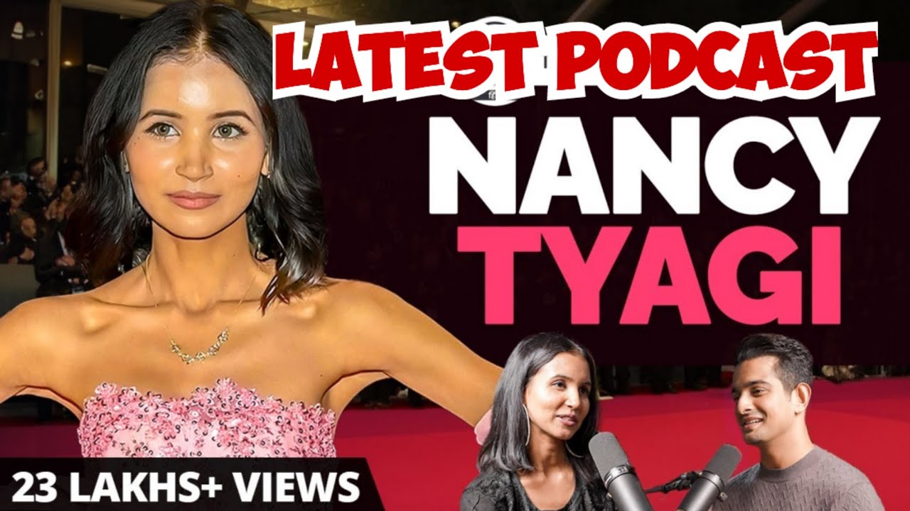 Bachpan, Struggle & Family with Nancy Tyagi