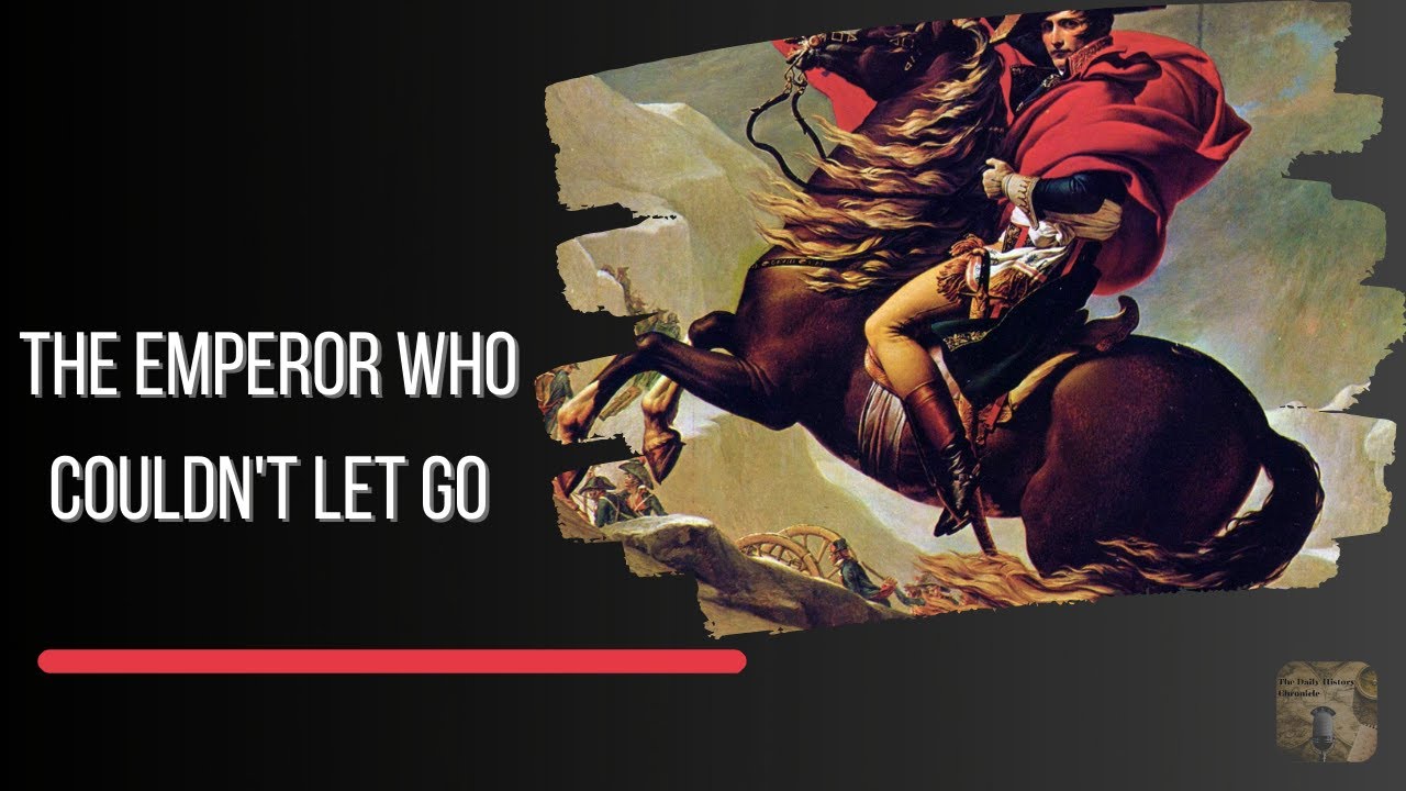 February 26, 1815:  The Emperor Who Couldn't Let Go