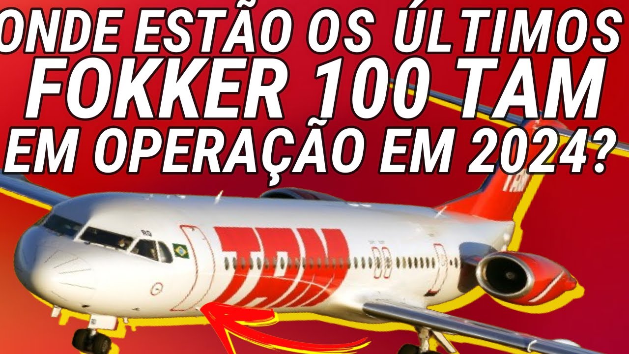 OS ÚLTIMOS FOKKER 100 TAM EM OPERAÇÃO! QUANTOS RESTARAM?