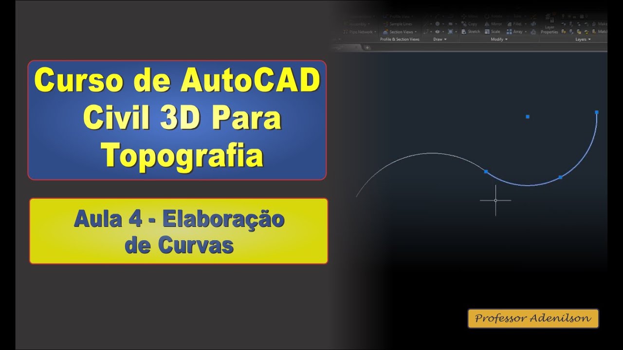 Curso de autocad civil 3D - Aula 4 - Elaboração de curvas