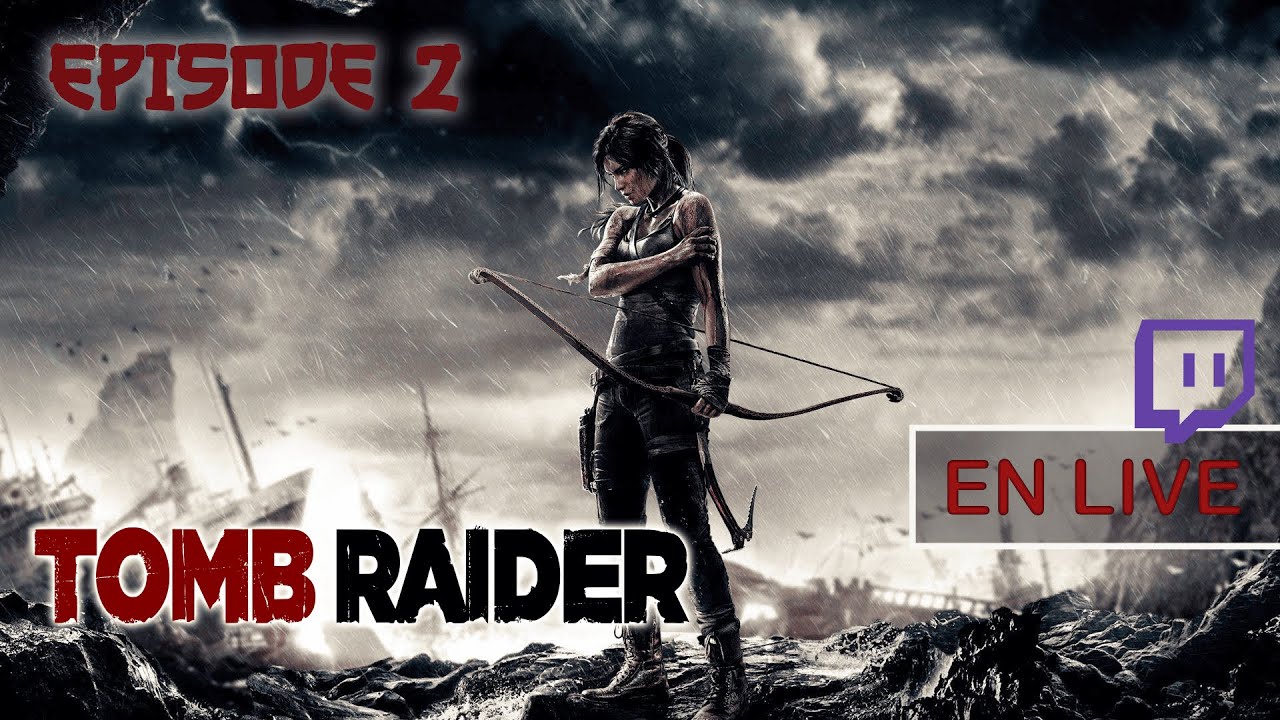 Premiers pas de Lara Croft  | Tomb Raider (2013) – Épisode 2– FR