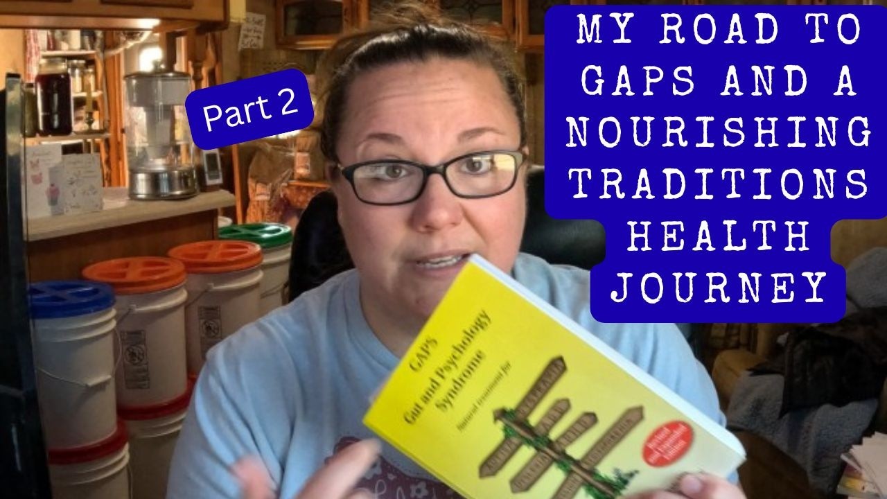 My Road to GAPS and a Nourishing Traditions Health Journey Part 2