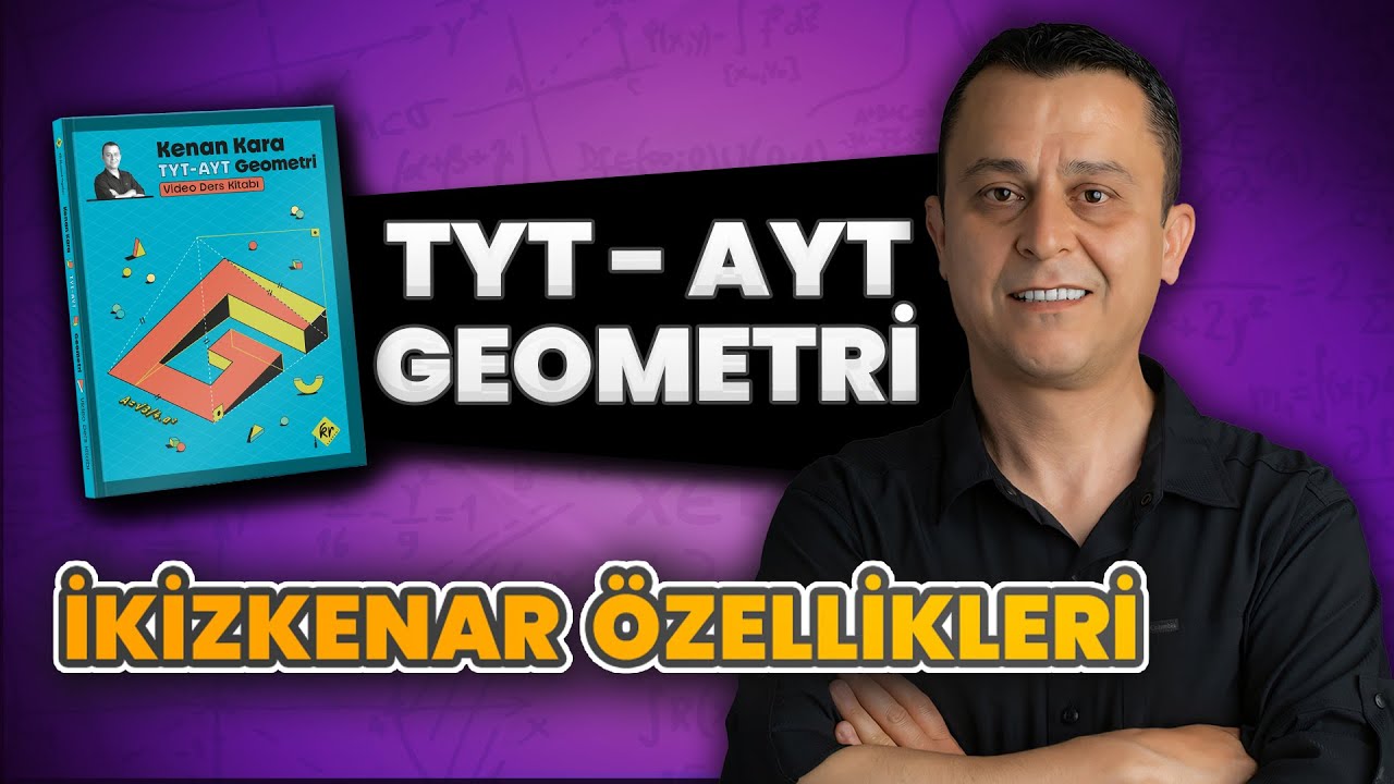 İkizkenar &Ouml;zellikleri | 2026 tyt ayt geometri kampı | 6. G&uuml;n