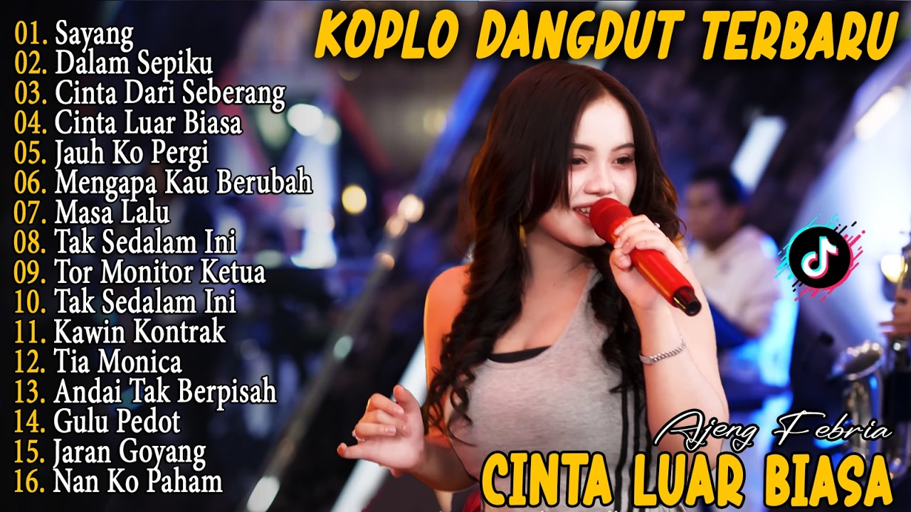 Ajeng - SAYANG, DALAM SEPIKU, CINTA LUAR BIASA - DANGDUT KOPLO FYP 2K26