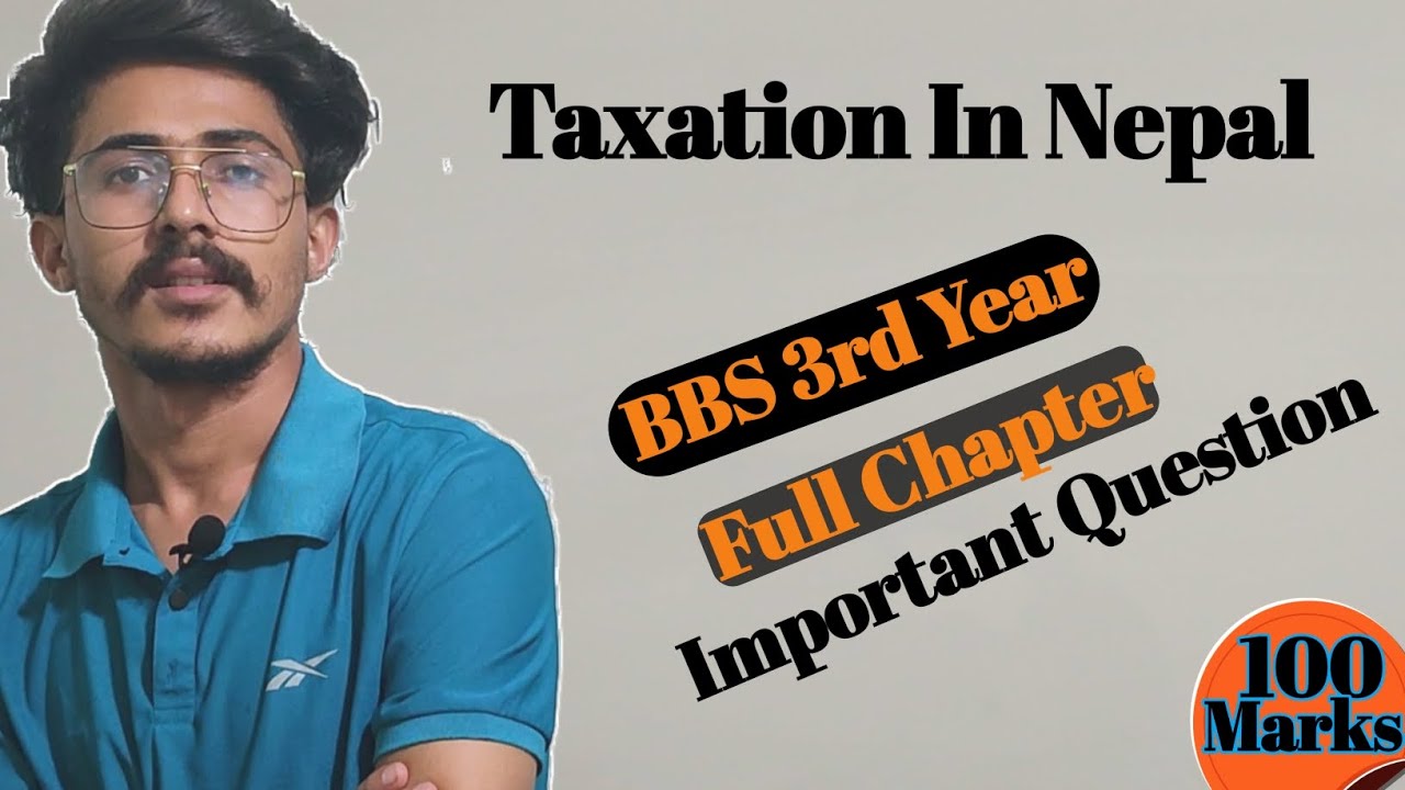 bbs 3rd Year taxation in nepal || important Question of Taxation bbs 3rd year || All chapter summary