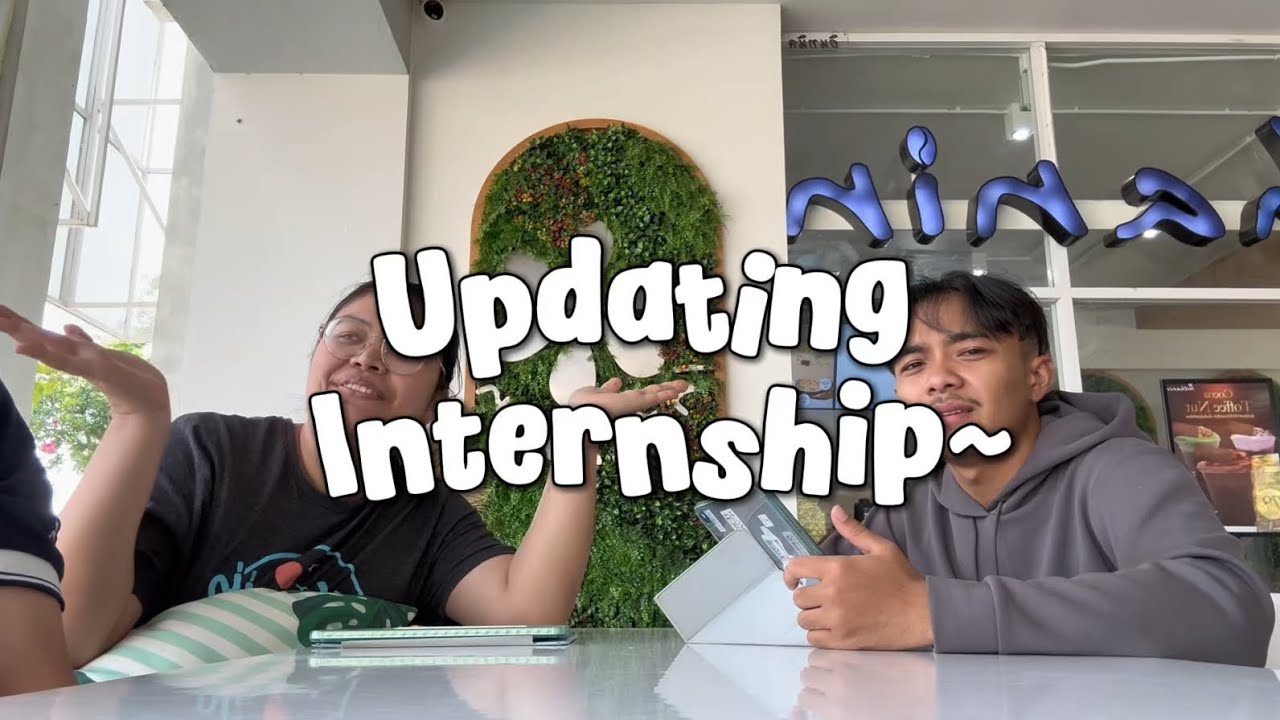 Updating our internship ~
