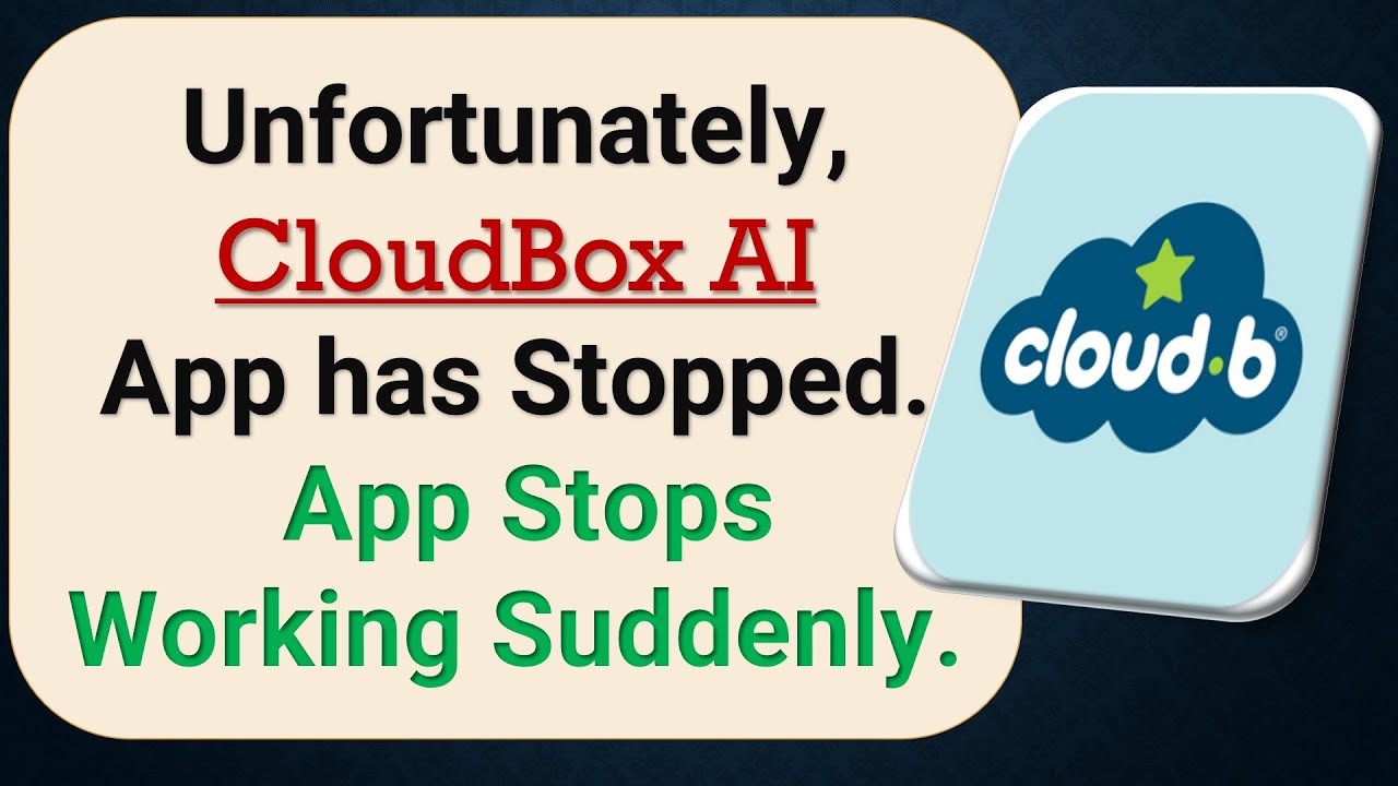 How to Fix Unfortunately, CloudBox AI App has Stopped on Android Phone