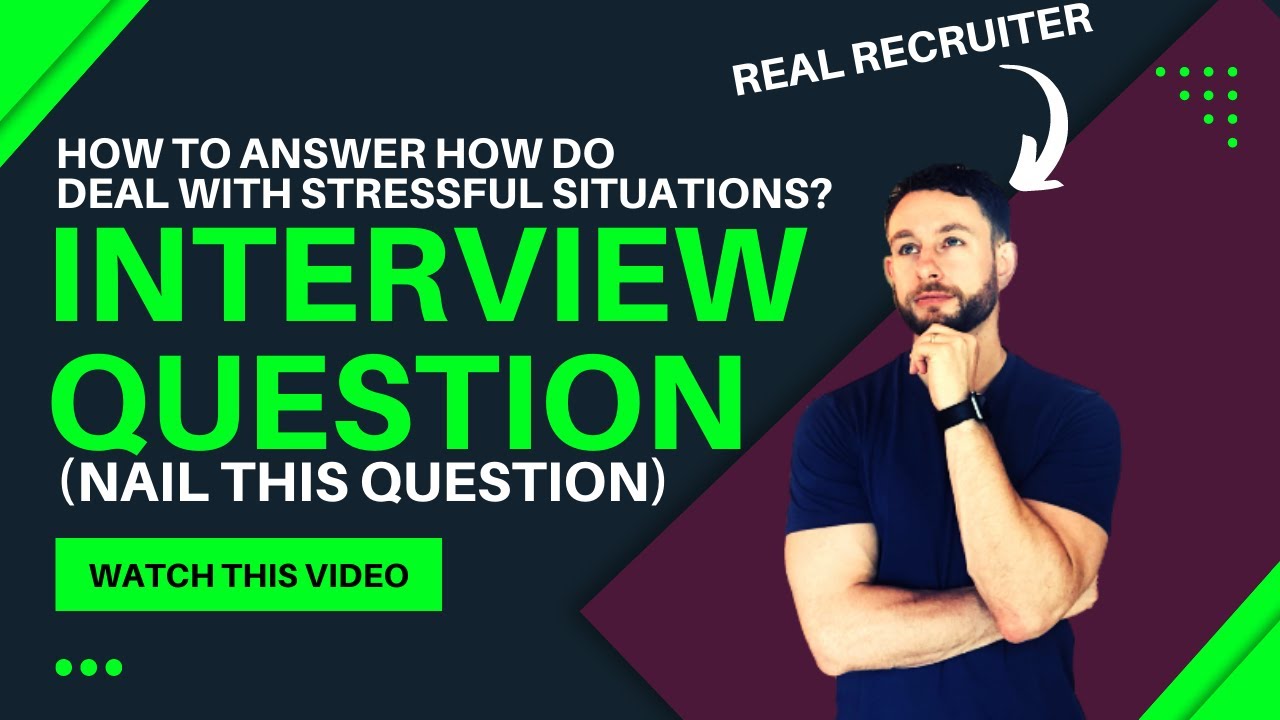 How to Answer How Do You Deal With Stressful Situations