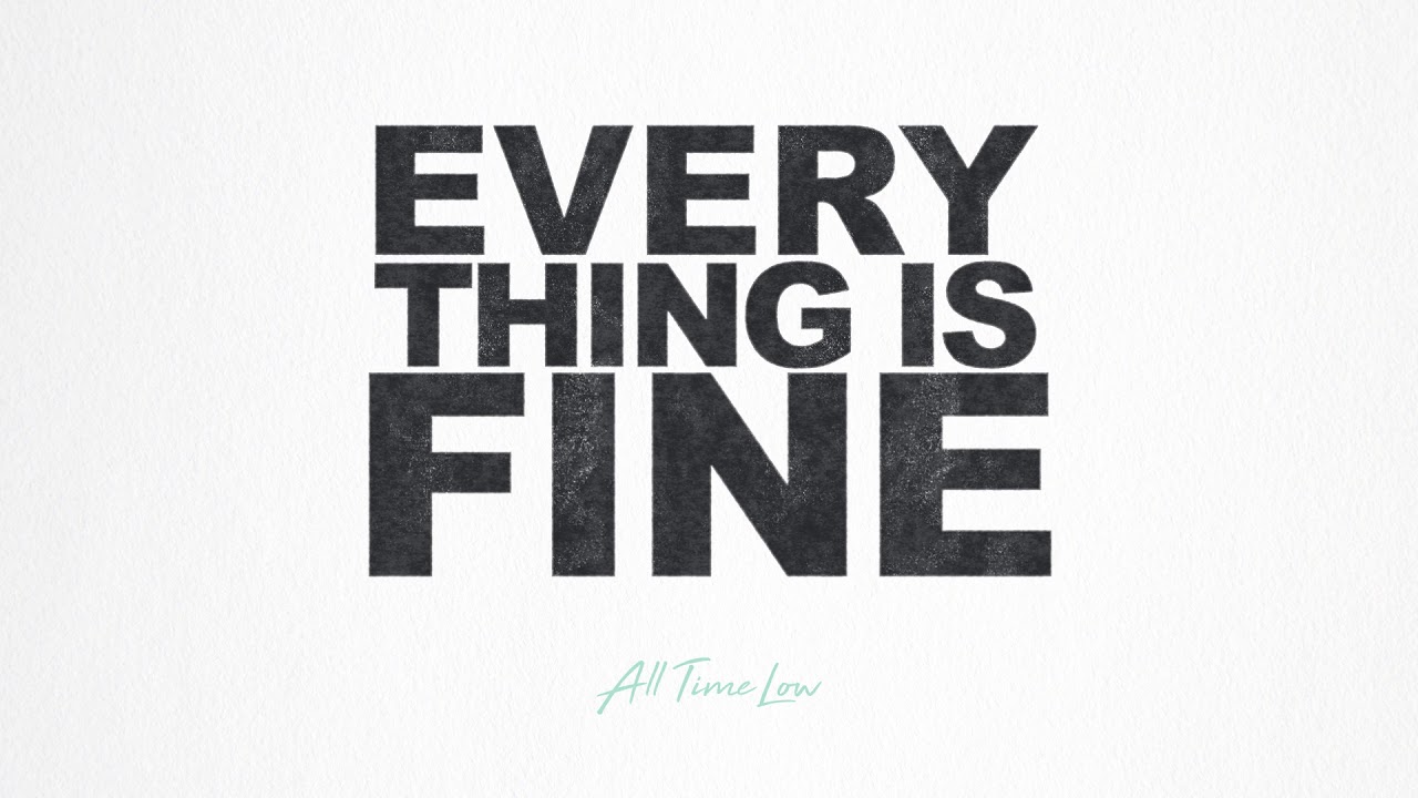 All Time Low: Everything Is Fine (Official Audio)