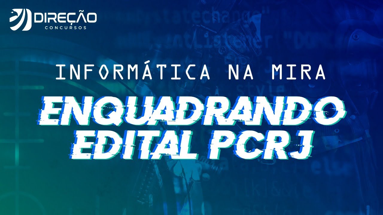 Informática na mira: Enquadrando o edital PCRJ | AO VIVO