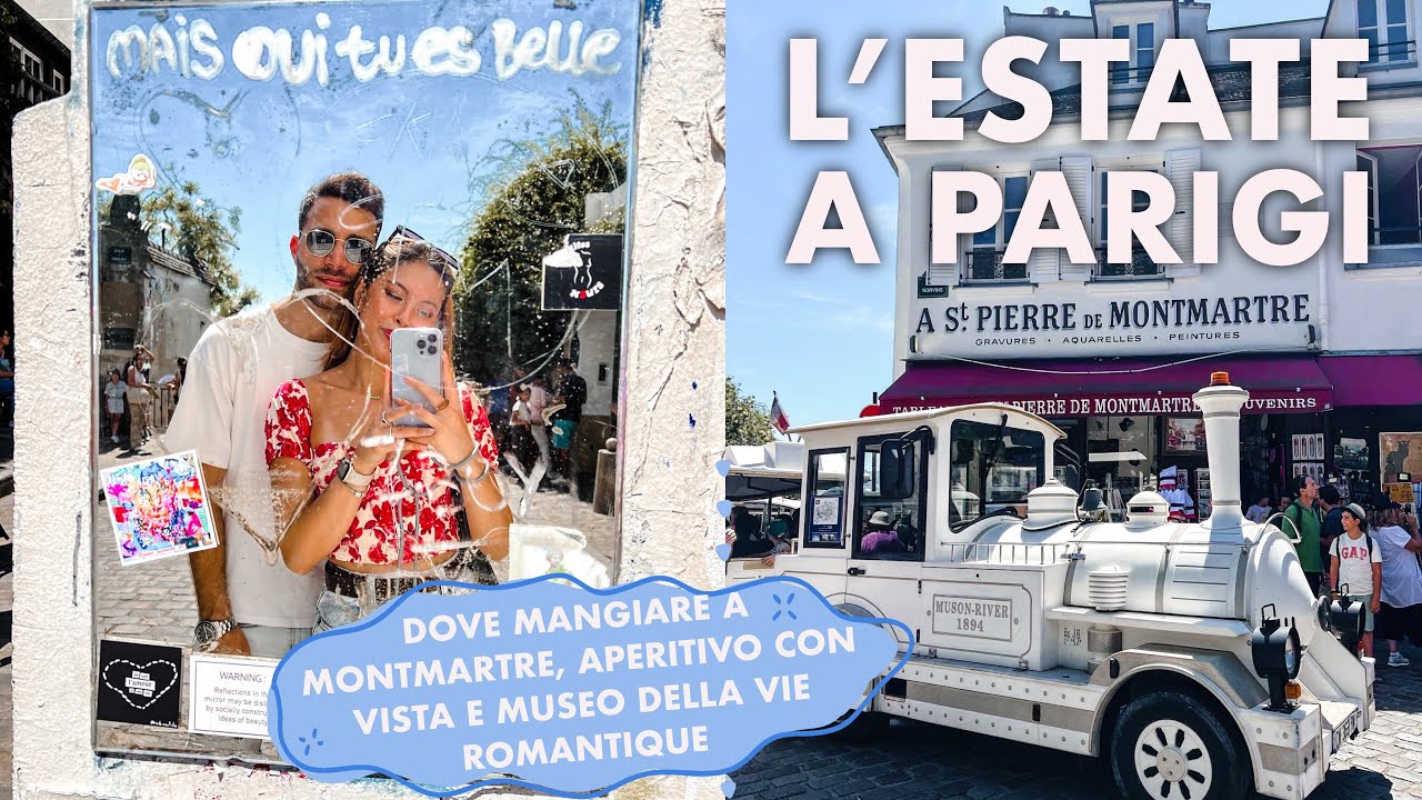L’ESTATE A PARIGI | Dove mangiare a Montmartre, vista su tutta Parigi e museo della VIE ROMANTIQUE