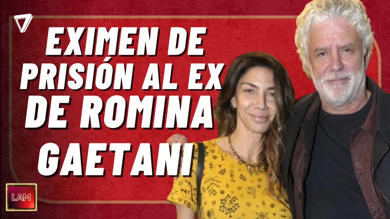 🔴 Eximen de PRISIÓN al ex de Romina Gaetani y crece la polémica judicial