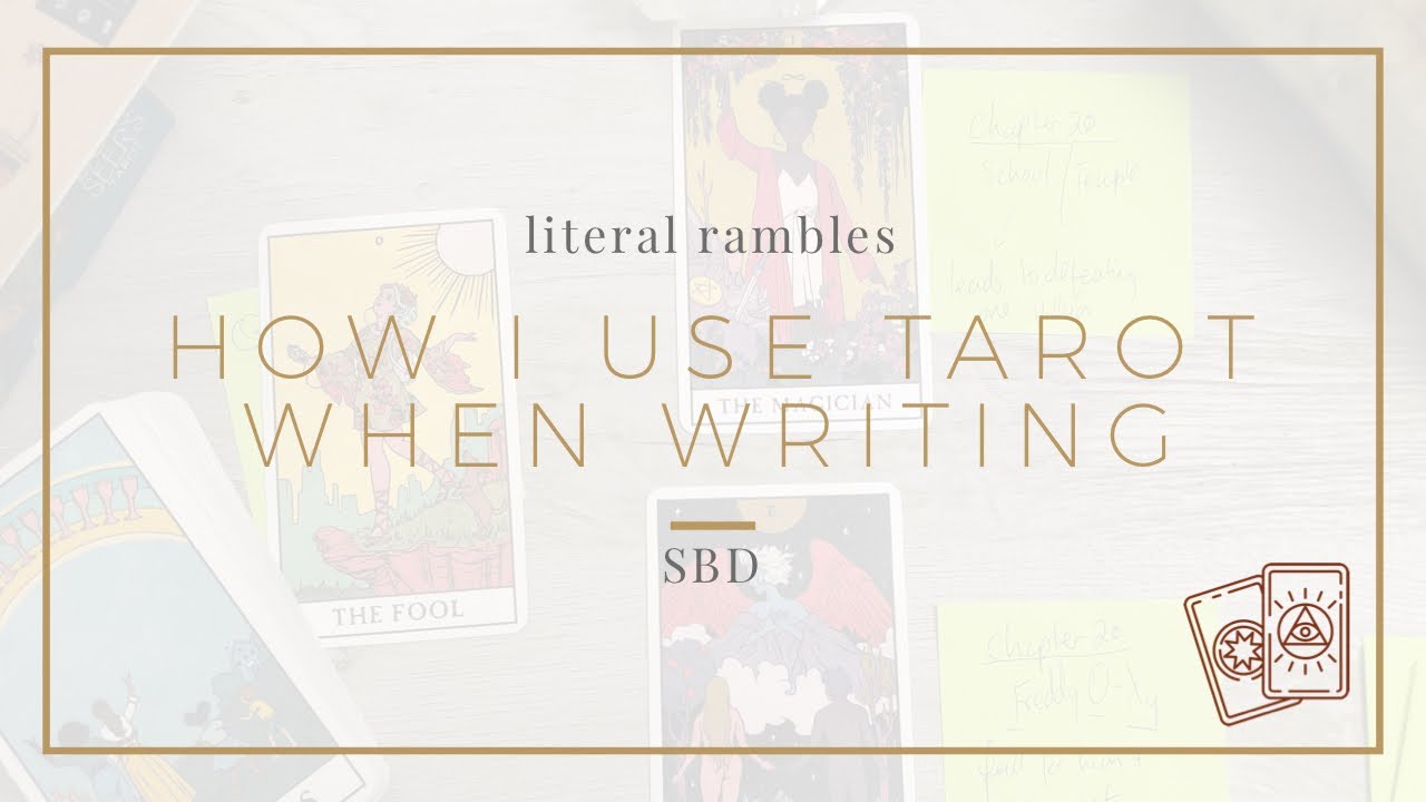 How I Use Tarot When Writing | LITERAL RAMBLES