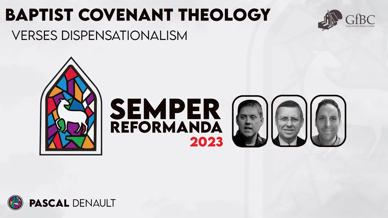 Distinctives Between Particular Baptist and Paedobaptist Federalism -- Pascal Denault #pascaldenault