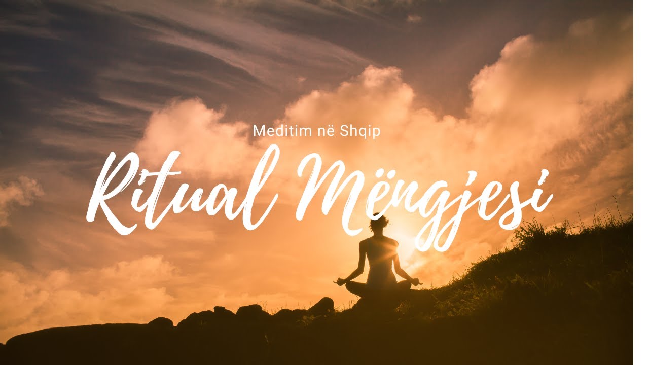 Meditim ne Shqip -  Ritual Mëngjesi