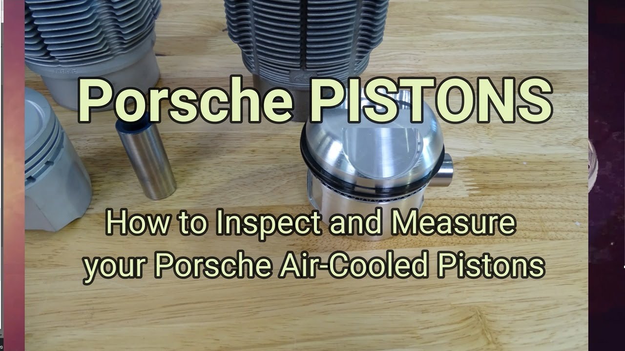 Porsche Air-Cooled Pistons. How To Inspect And Measure