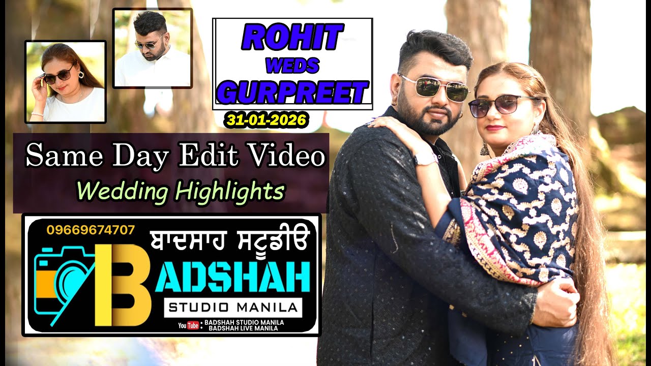 Rohit & Gurpreet | Cinematic Film [ Same day Edit ] Badshah studio Manila 096696-74707