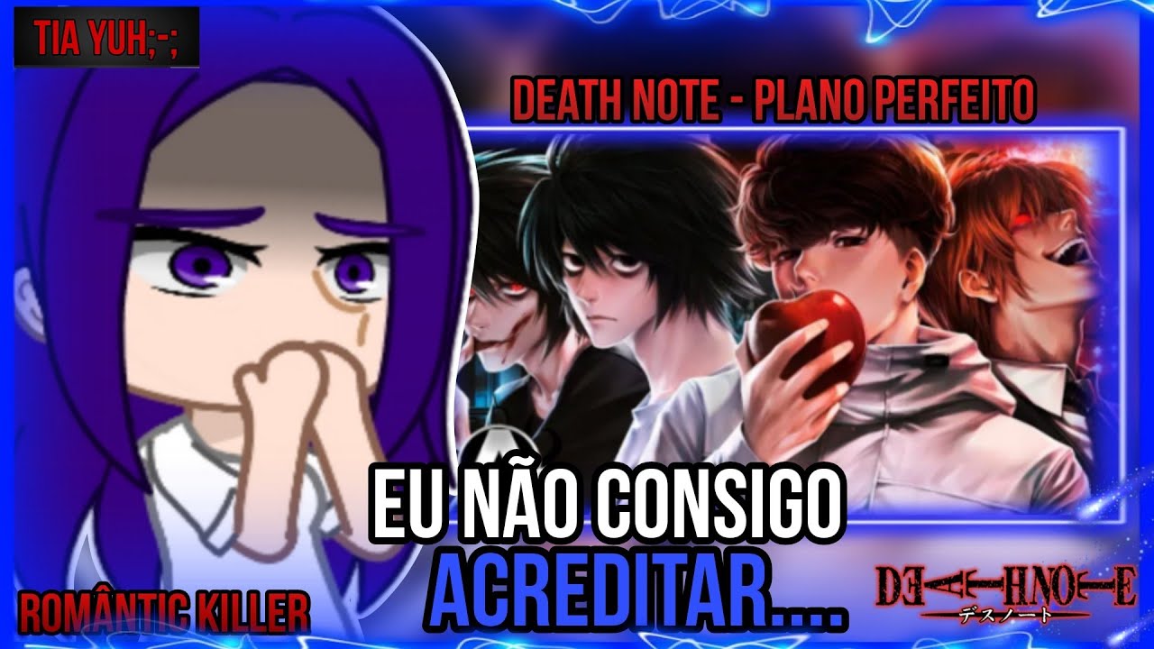 romantic killer react plano perfeito - death note |anirap| (gacha)