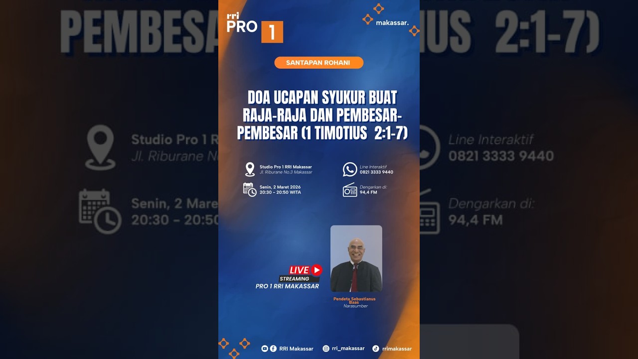 Doa Ucapan Syukur Buat Raja Raja dan Pembesar  Pembesar ( 1 Timotius 2:1-7 )  | Senin. 02 Maret 2026