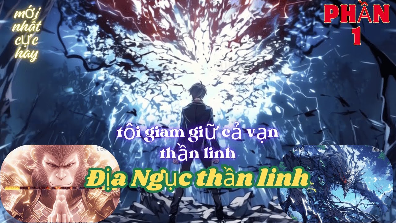 Ngục Thần | chỉ vì tôi thức tỉnh 3s có thể giam giữ hàng vạn thần linh trong cơ thể mình