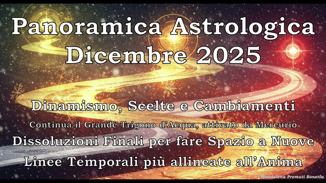 🌠🎄💫Previsioni Astrologiche Dicembre 2025: Forte Energia Mutevole, Nuove Scelte per Nuovi Destini💫🎄🌠