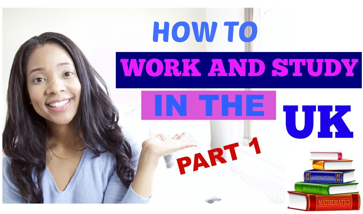 HOW TO STUDY IN THE UK - PART 1