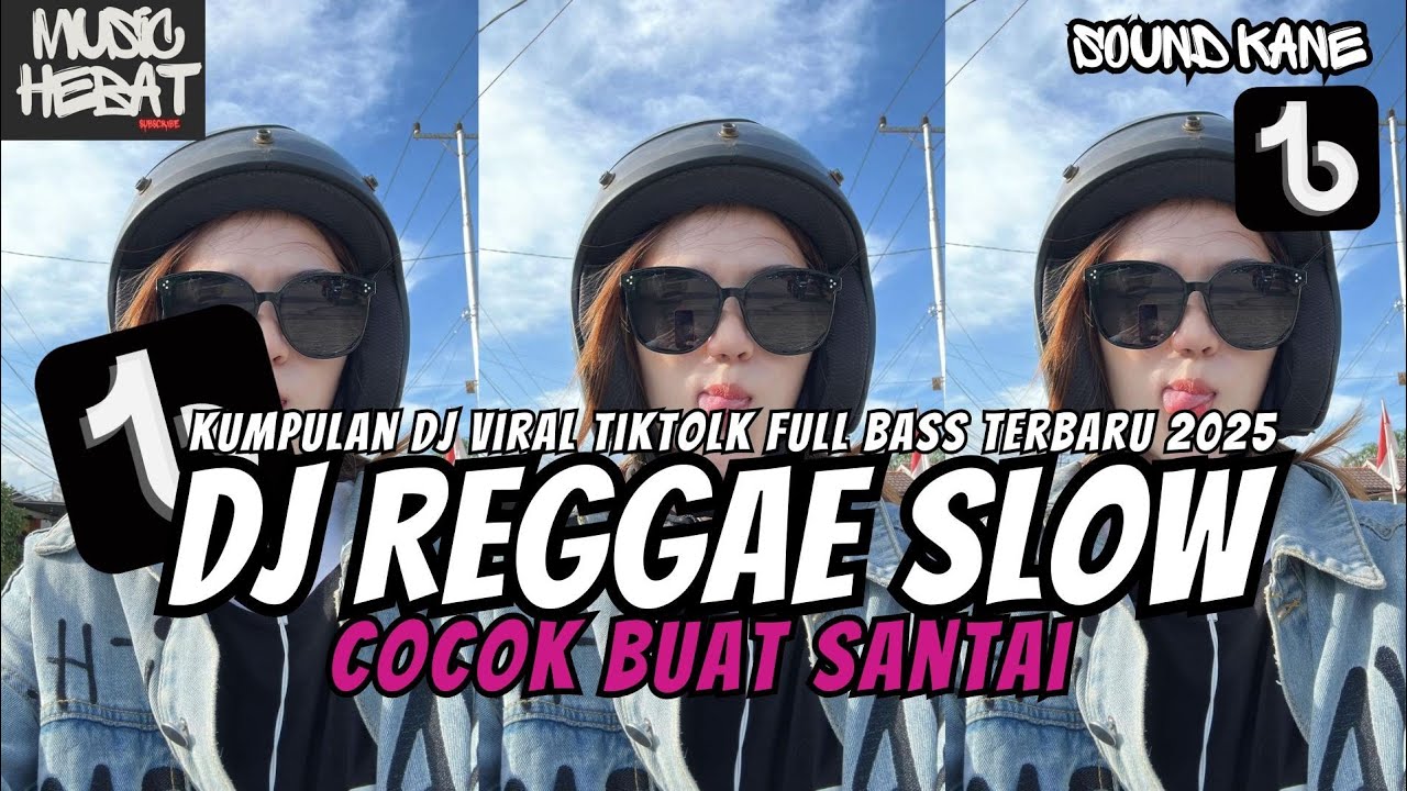 KUMPULAN DJ REGGAE SANTAI FULL BASS || DJ CAMPURAN REGGAE SLOW TERBARU VIRAL TIK TOK🎵
