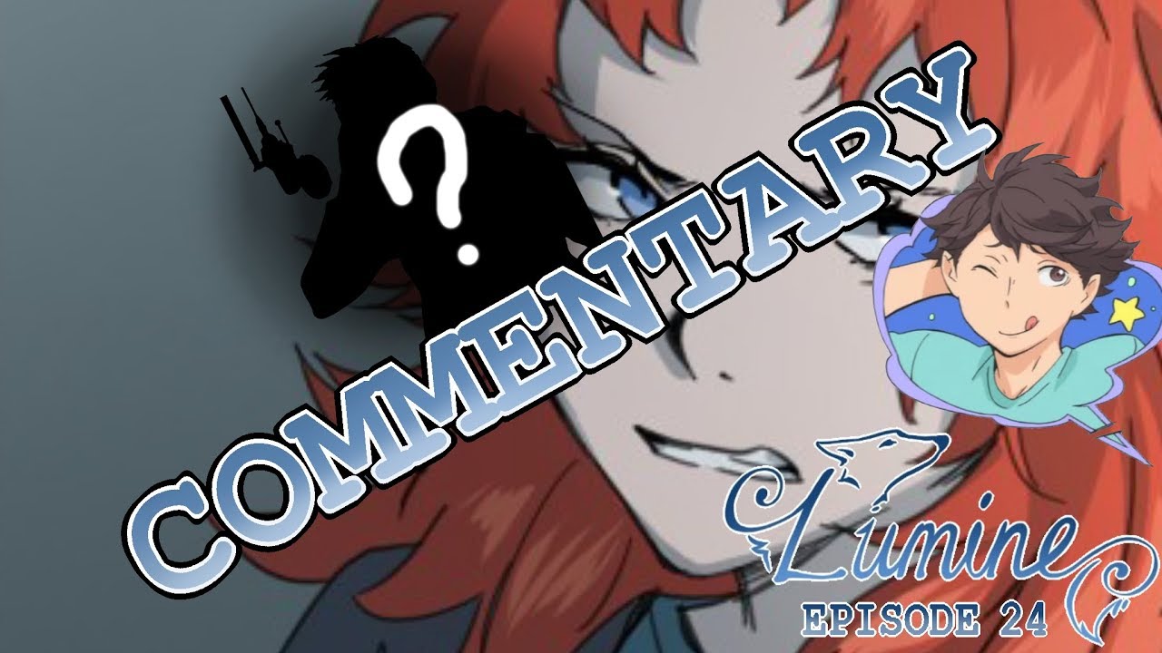 『LUMINE』 EPISODE 24 COMMENTARY