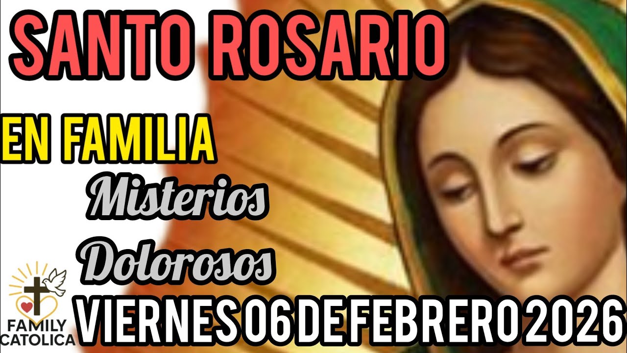 Santo 👼 Rosario ♥️ Misterios Dolorosos Vier 06/02/2026. ( ROSARIO EN FAMILIA)Familycatolica.#Rosario