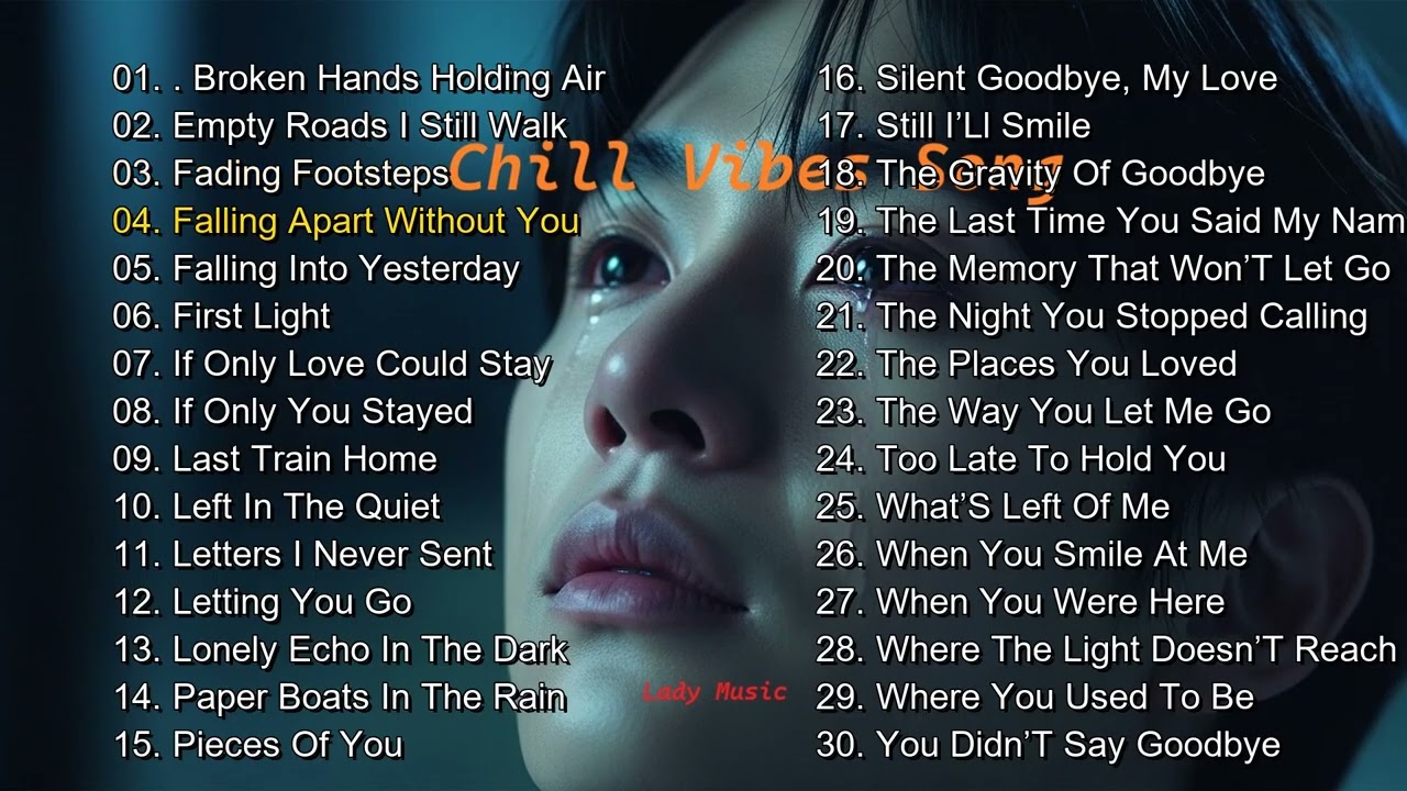 Broken Hands Holding Air 🌙 | Sad Chill Vibes Playlist for Late Nights, Healing & Letting Go