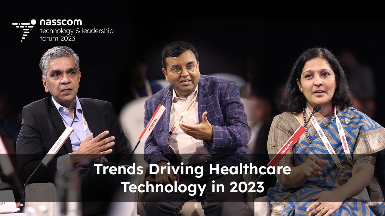 NTLF 2023 | Discussion on Trends Driving #Healthcare Technology in 2023 | nasscom