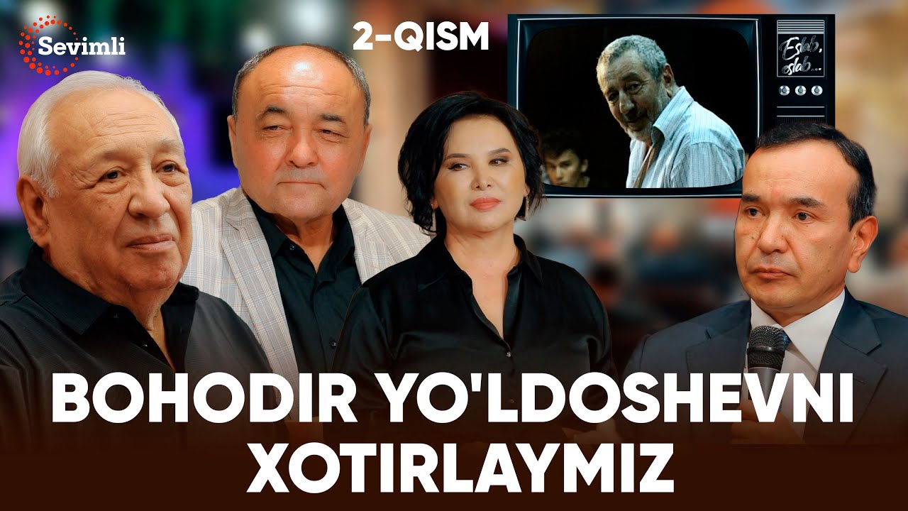ESLAB - BOHODIR YO'LDOSHEVNI XOTIRLAYMIZ 2-QISM