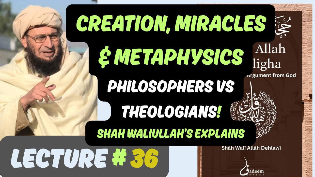 Hujjat Allah Al Baligha  by Imam Shah Waliullah al Dehlawi - Lecture 36 by Shaikh Qazi Fazl Ullah