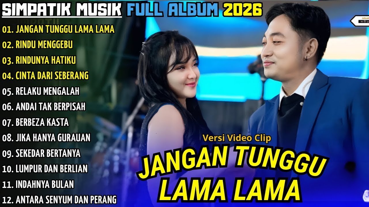 SIMPATIK MUSIC LAILA AYU FT IRWAN KRISDIYANTO - JANGAN TUNGGU LAMA LAMA - RINDU MENGEBU TERBARU 2026